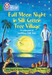 Full Moon Night in Silk Cotton Tree Village: A Collection of Caribbean Folk Tales (ISBN: 9780008147242)
