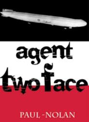 Agent Two Face (ISBN: 9781906132408)