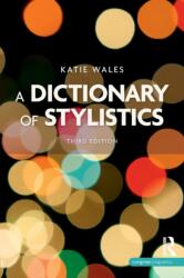 A Dictionary of Stylistics (ISBN: 9781408231159)