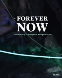 The Forever Now (ISBN: 9780870709128)
