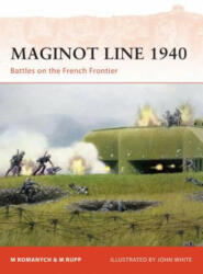 Maginot Line 1940 - Martin Rupp, Marc Romanych (ISBN: 9781846034992)