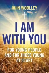 I am with You; for Young People and for Those Young at Heart (ISBN: 9781780990897)