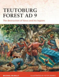 Teutoburg Forest AD 9 - Michael McNally, Peter Dennis (ISBN: 9781846035814)