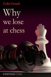 Why We Lose at Chess (ISBN: 9781857446364)