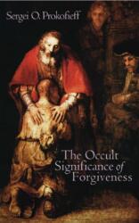 The Occult Significance of Forgiveness (ISBN: 9781902636603)