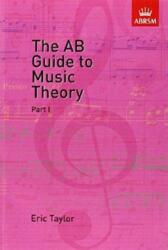 The AB Guide to Music Theory, Part I (ISBN: 9781854724465)
