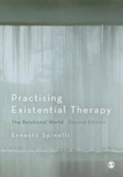 Practising Existential Therapy (ISBN: 9781446272350)