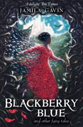 Blackberry Blue - Jamila Gavin (ISBN: 9781848531079)