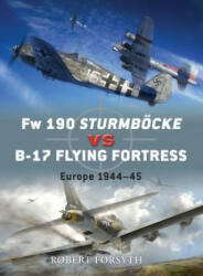 Fw 190 Sturmboecke vs B-17 Flying Fortress - Robert Forsyth (ISBN: 9781846039416)