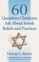 60 Questions Christians Ask About Jewish Beliefs and Practices (ISBN: 9780800795047)
