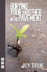 Burying Your Brother in the Pavement (ISBN: 9781848424166)