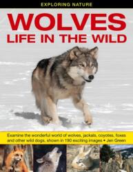Exploring Nature: Wolves - Life in the Wild (ISBN: 9781861473950)