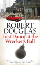 Last Dance at the Wrecker's Ball (ISBN: 9780755380312)