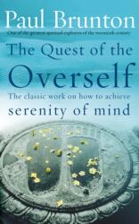 The Quest Of The Overself (ISBN: 9781844130412)