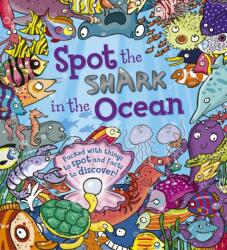 Spot the Shark in the Ocean (ISBN: 9781781716557)