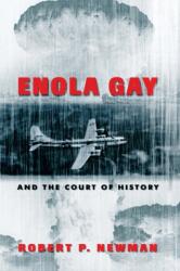 Enola Gay and the Court of History (ISBN: 9780820470719)