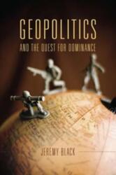 Geopolitics and the Quest for Dominance (ISBN: 9780253018700)
