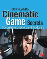 Cinematic Game Secrets for Creative Directors and Producers (ISBN: 9780240810713)