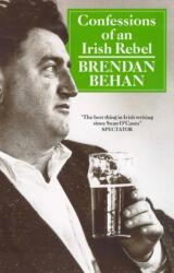 Confessions Of An Irish Rebel (ISBN: 9780099365006)