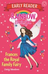 Rainbow Magic Early Reader: Frances the Royal Family Fairy (ISBN: 9781408345771)