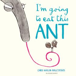 I'm Going To Eat This Ant (ISBN: 9781408869901)