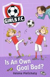 Girls FC 4: Is An Own Goal Bad? (ISBN: 9781406383447)