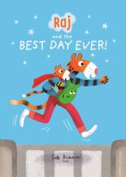 Raj and the Best Day Ever (ISBN: 9781787412347)