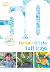 50 Fantastic Ideas for Tuff Trays (ISBN: 9781472954282)