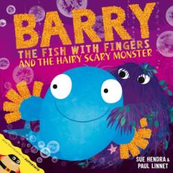 Barry the Fish with Fingers and the Hairy Scary Monster (ISBN: 9781847389770)