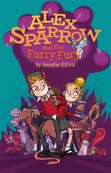 Alex Sparrow and the Furry Fury (ISBN: 9781910080740)