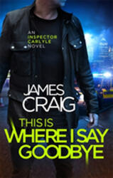 This is Where I Say Goodbye (ISBN: 9781472122209)
