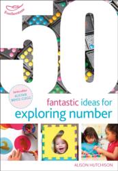 50 Fantastic Ideas for Exploring Number (ISBN: 9781472948649)
