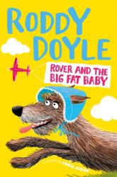 Rover and the Big Fat Baby (ISBN: 9781509836864)
