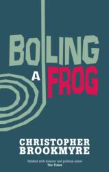 Boiling A Frog (ISBN: 9780349114132)