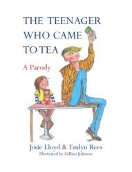 The Teenager Who Came to Tea (ISBN: 9781472121769)