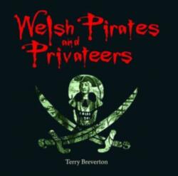 Compact Wales: Welsh Pirates and Privateers (ISBN: 9781845242817)