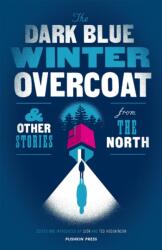 The Dark Blue Winter Overcoat (ISBN: 9781782273820)