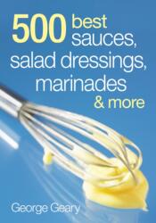 500 Best Sauces, Salad Dressings, Marinades and More (ISBN: 9780778802273)