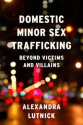 Domestic Minor Sex Trafficking (ISBN: 9780231169219)