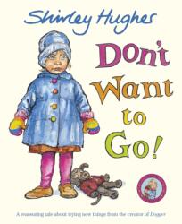 Don't Want to Go! (ISBN: 9781862306707)