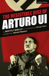 The Resistible Rise of Arturo Ui (ISBN: 9781472566577)