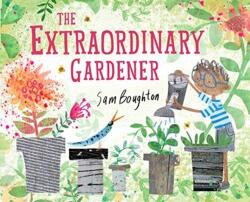 The Extraordinary Gardener (ISBN: 9781849765664)