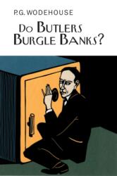 Do Butlers Burgle Banks? (ISBN: 9781841591438)