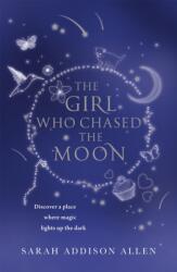 The Girl Who Chased the Moon (ISBN: 9781444706635)
