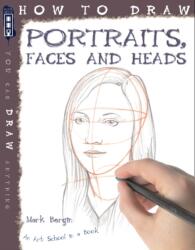How To Draw Portraits, Faces And Heads (ISBN: 9781907184284)