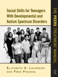 Social Skills for Teenagers with Developmental and Autism Spectrum Disorders (ISBN: 9780415872034)