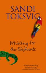Whistling For The Elephants (ISBN: 9780751532869)