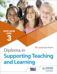 CACHE Level 3 Diploma in Supporting Teaching and Learning (ISBN: 9781510427259)