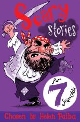 Scary Stories for 7 Year Olds (ISBN: 9781509818327)