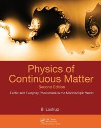 Physics of Continuous Matter, Second Edition (ISBN: 9781420077001)